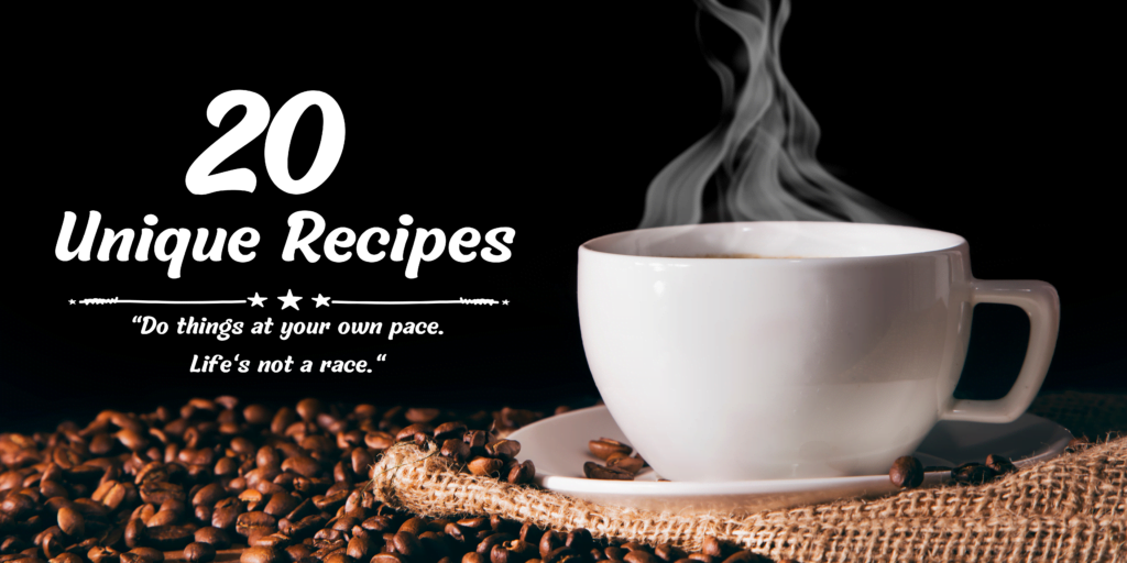 20 Unique Coffee Recipes to Keep You Energized